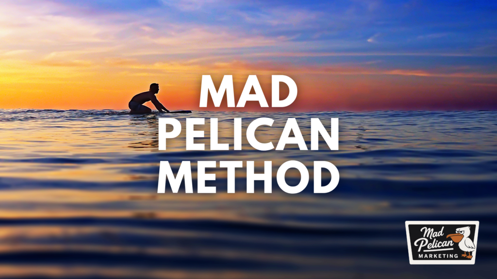 Mad Pelican Method Mad Pelican Method